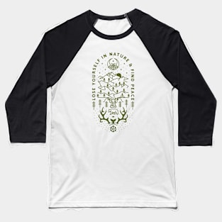 Lose yourself in nature Baseball T-Shirt